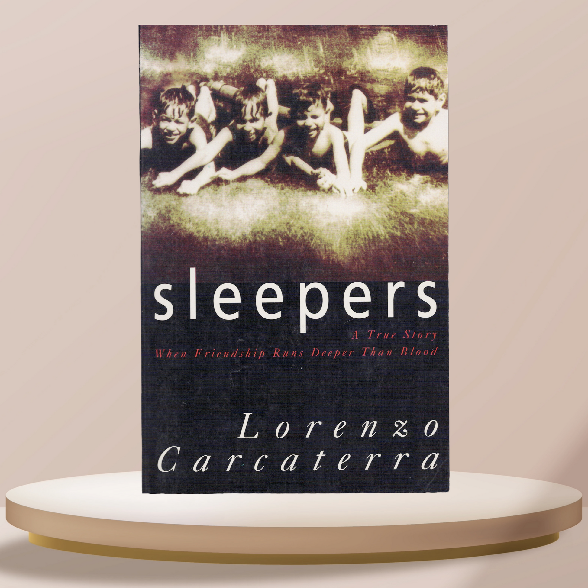 Sleepers: A True Story When Friendship Runs Deeper Than Blood