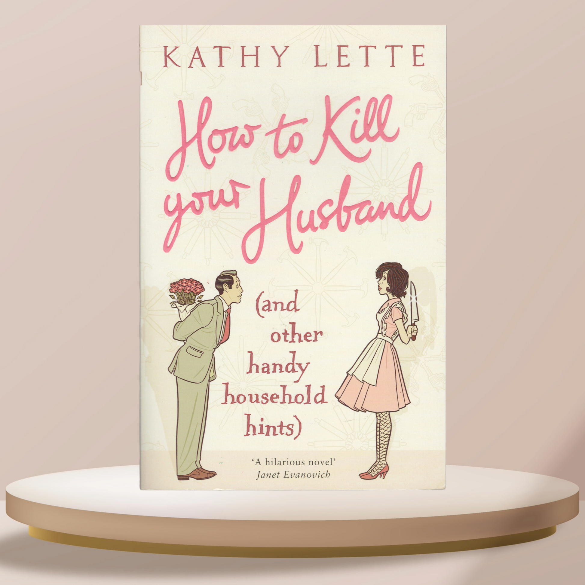 How To Kill Your Husband (And Other Hand Household Hints)