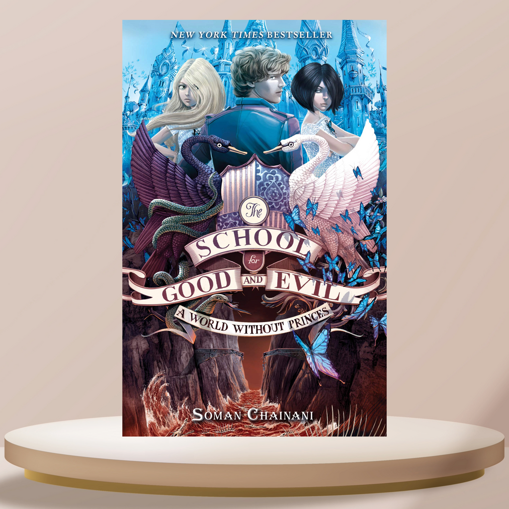 The School For Good And Evil: A World Without Princes